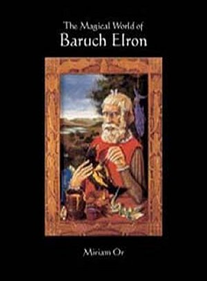 The megical world of baruch elron