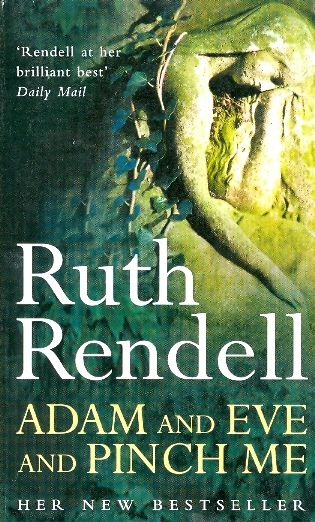 Adam and eve and pinch me מאת Ruth Rendell | סימניה - ספרים, סופרים וחברים