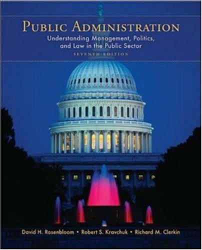 Public Administration: Understanding Management, Politics, and Law in ...