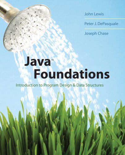 java software structures: designing and using data... Java Foundations: Introduction to Program Design and Data Structures ...