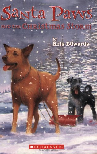 Santa Paws and the Christmas Storm מאת Kris Edwards | סימניה - ספרים