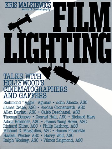 Film Lighting: Talks with Hollywood's Cinematographers and Gaffers