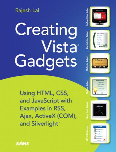 Creating Vista Gadgets: Using HTML, CSS and JavaScript with Examples in ...