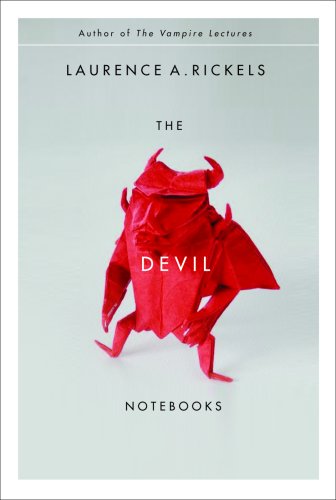 The Devil Notebooks מאת Laurence A. Rickels | סימניה - ספרים, סופרים וחברים