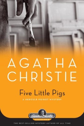 Five Little Pigs: A Hercule Poirot Mystery (Agatha Christie Collection)