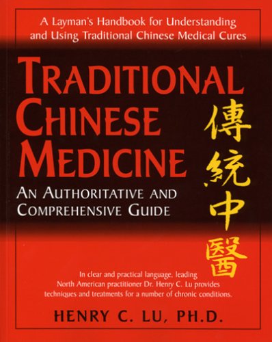 Traditional Chinese Medicine: An Authoritative and Comprehensive Guide ...