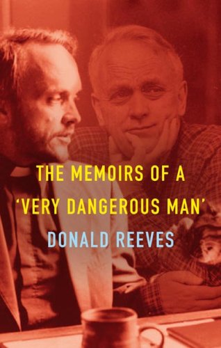 Memoirs of a Very Dangerous Man מאת Donald Reeves | סימניה - ספרים ...