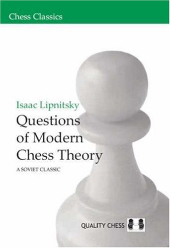Questions of Modern Chess Theory: A Soviet Classic (Chess Classics) מאת ...