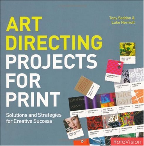 Art Directing Projects for Print: Solutions and Strategies for Creative ...