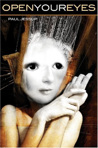 Open Your Eyes <g:plusone href="http://www.books-by-isbn.com/0-9821596/0982159609-Open-Your-Eyes-Paul-Jessup-0-9821596-0-9.html" count="false"></g:plusone>